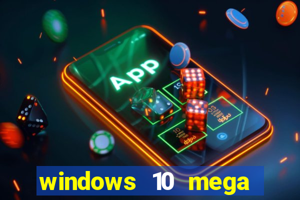windows 10 mega lite premium download